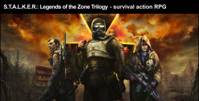 S.T.A.L.K.E.R.: Legends of the Zone Trilogy